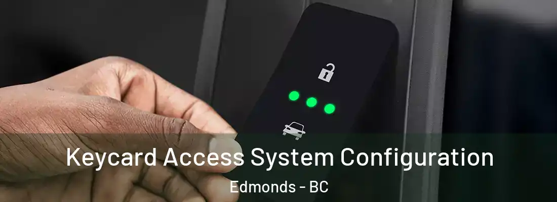  Keycard Access System Configuration Edmonds - BC