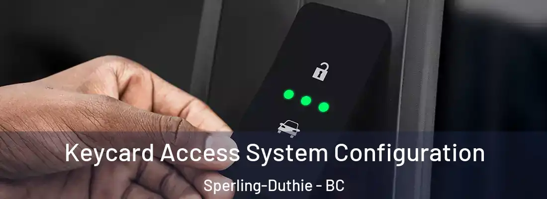  Keycard Access System Configuration Sperling-Duthie - BC
