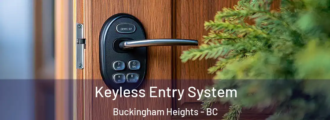  Keyless Entry System Buckingham Heights - BC