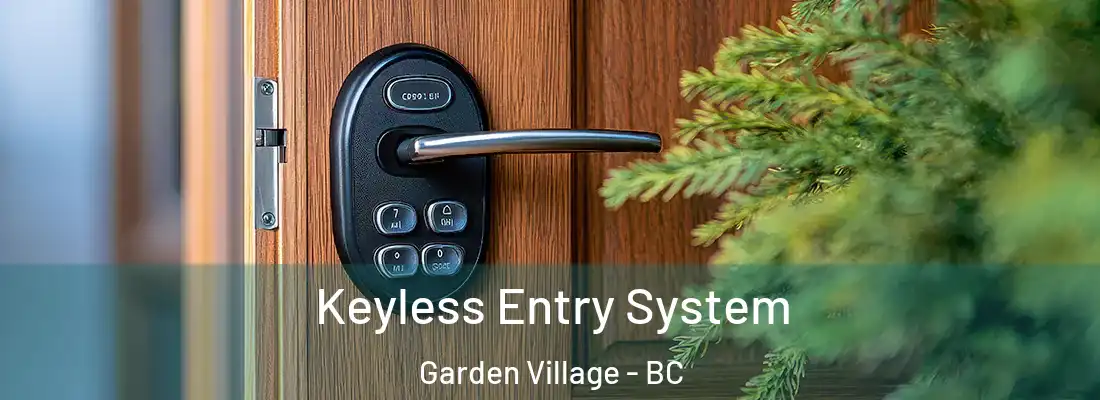  Keyless Entry System Garden Village - BC