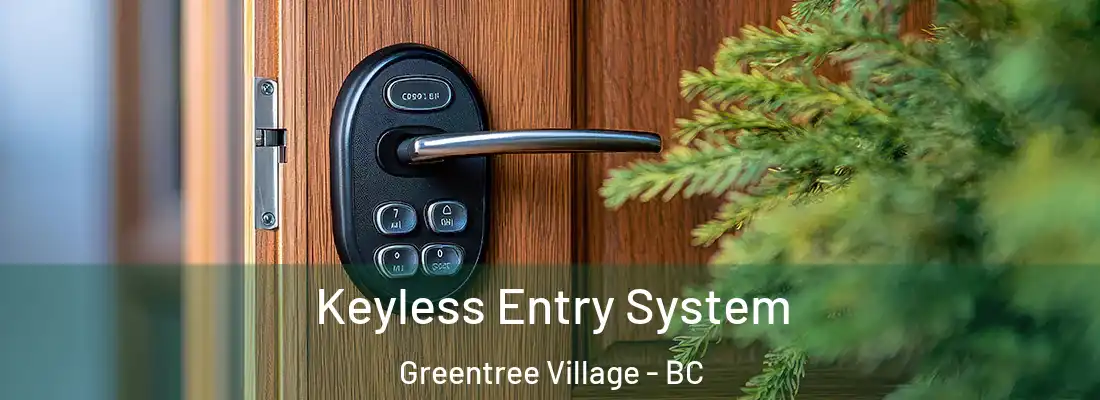  Keyless Entry System Greentree Village - BC