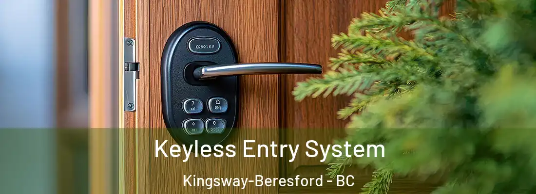  Keyless Entry System Kingsway-Beresford - BC