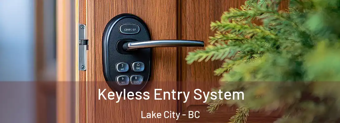  Keyless Entry System Lake City - BC