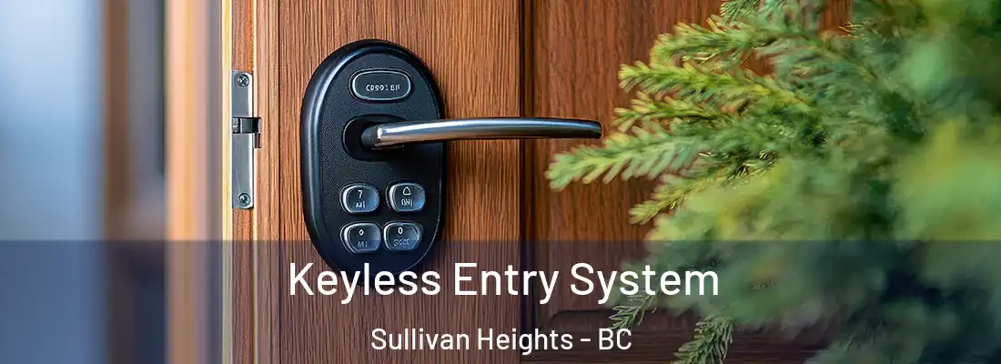  Keyless Entry System Sullivan Heights - BC