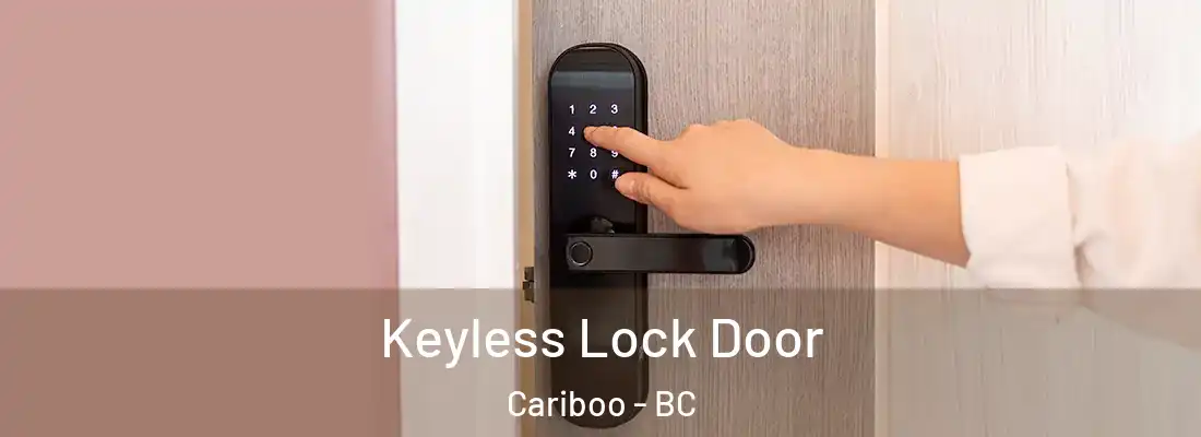  Keyless Lock Door Cariboo - BC