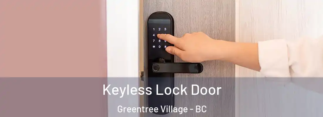 Keyless Lock Door Greentree Village - BC