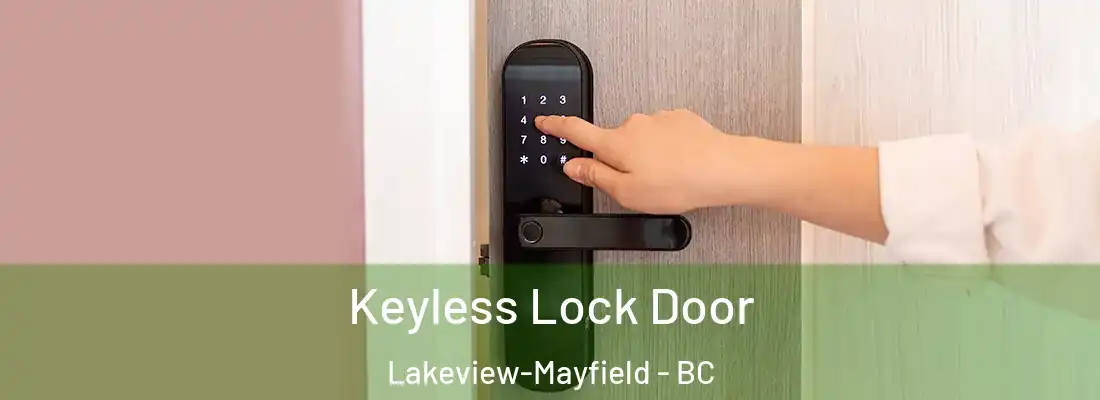  Keyless Lock Door Lakeview-Mayfield - BC