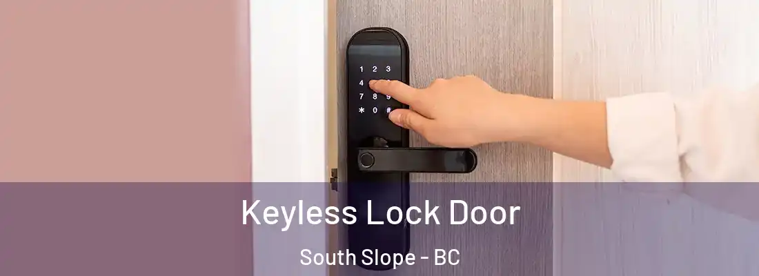  Keyless Lock Door South Slope - BC
