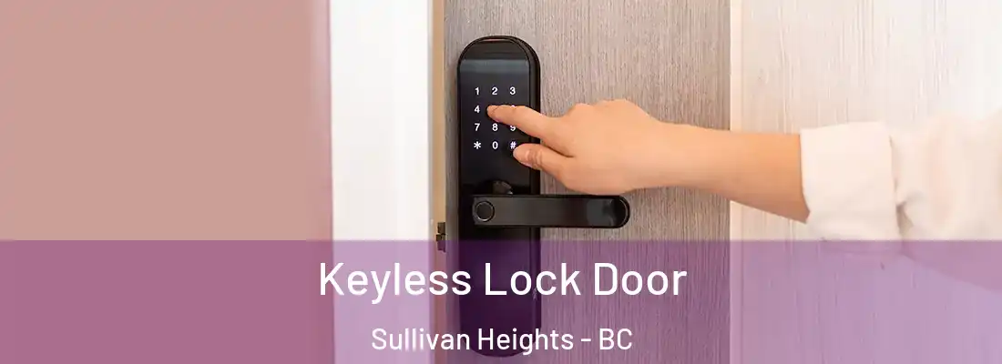  Keyless Lock Door Sullivan Heights - BC