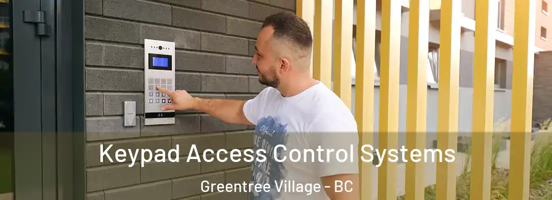  Keypad Access Control Systems Greentree Village - BC