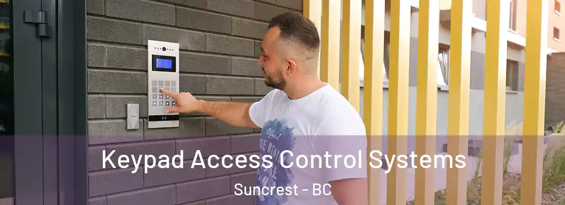  Keypad Access Control Systems Suncrest - BC
