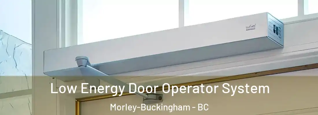  Low Energy Door Operator System Morley-Buckingham - BC