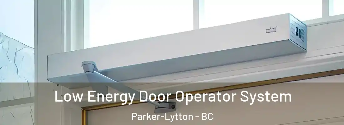  Low Energy Door Operator System Parker-Lytton - BC