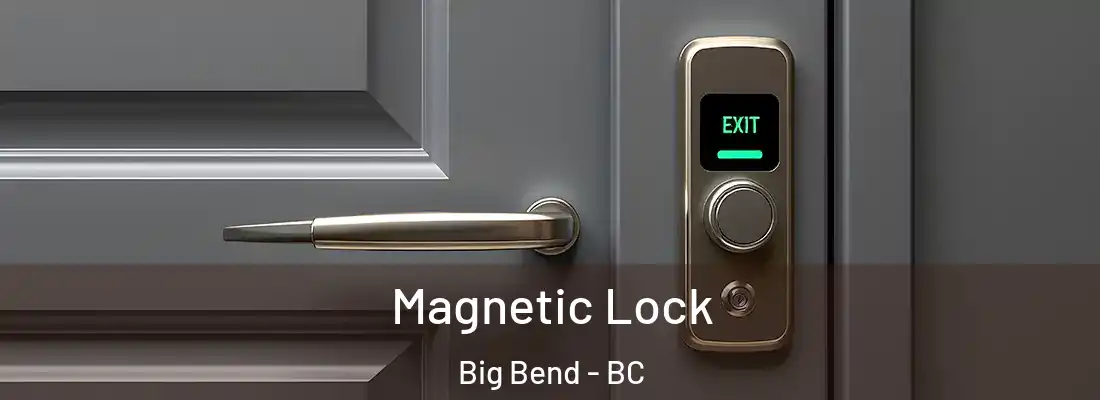  Magnetic Lock Big Bend - BC