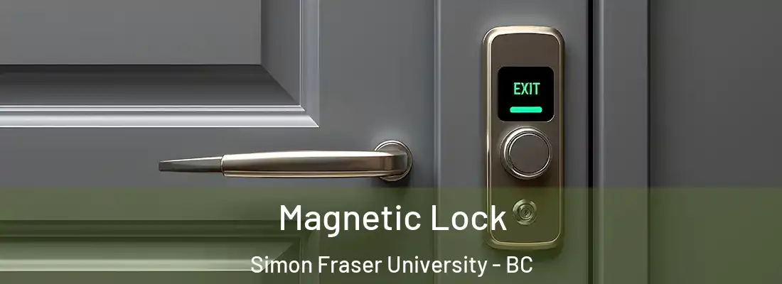  Magnetic Lock Simon Fraser University - BC