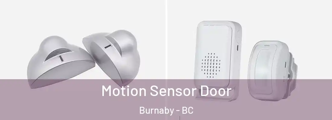  Motion Sensor Door Burnaby - BC