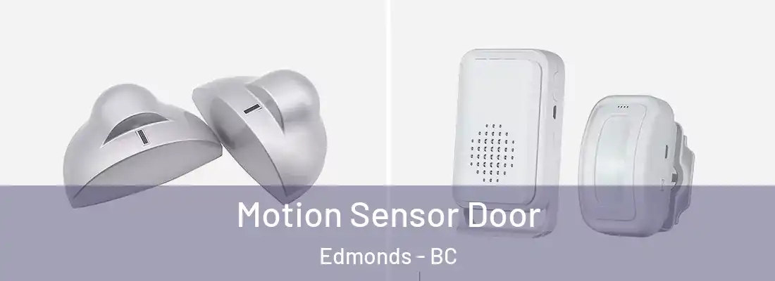  Motion Sensor Door Edmonds - BC