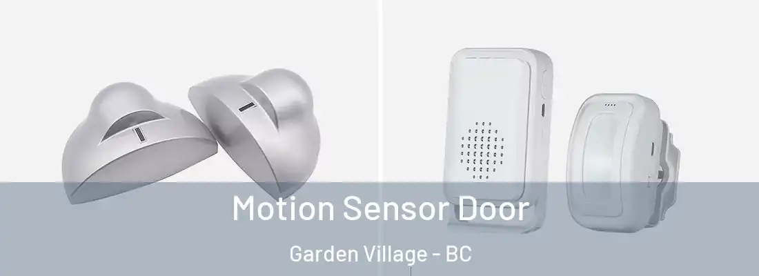 Motion Sensor Door Garden Village - BC