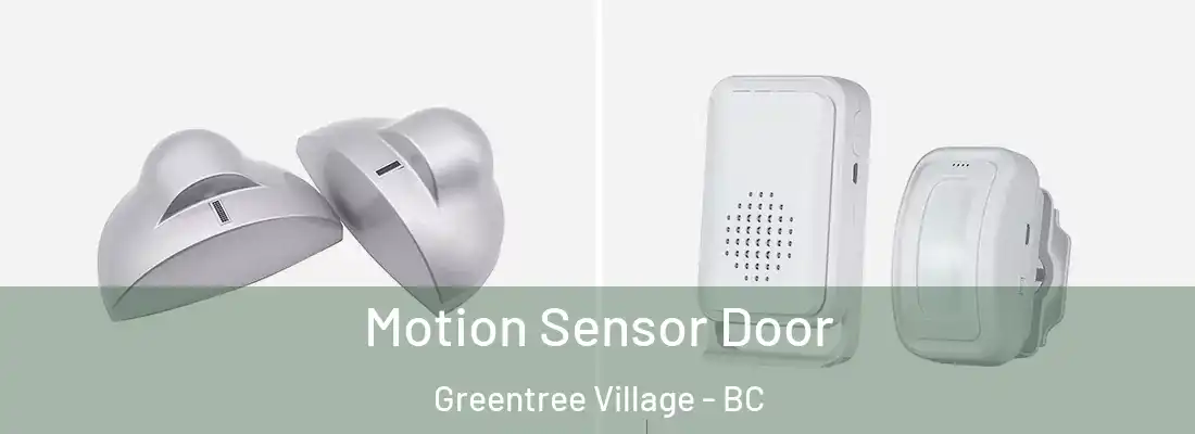 Motion Sensor Door Greentree Village - BC