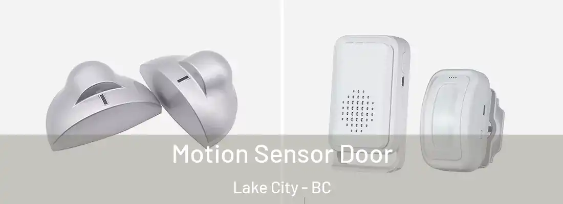 Motion Sensor Door Lake City - BC