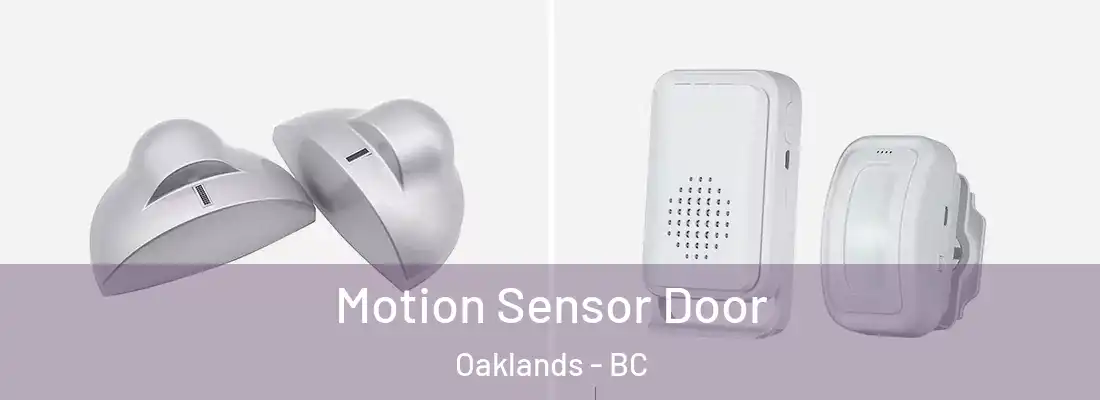  Motion Sensor Door Oaklands - BC