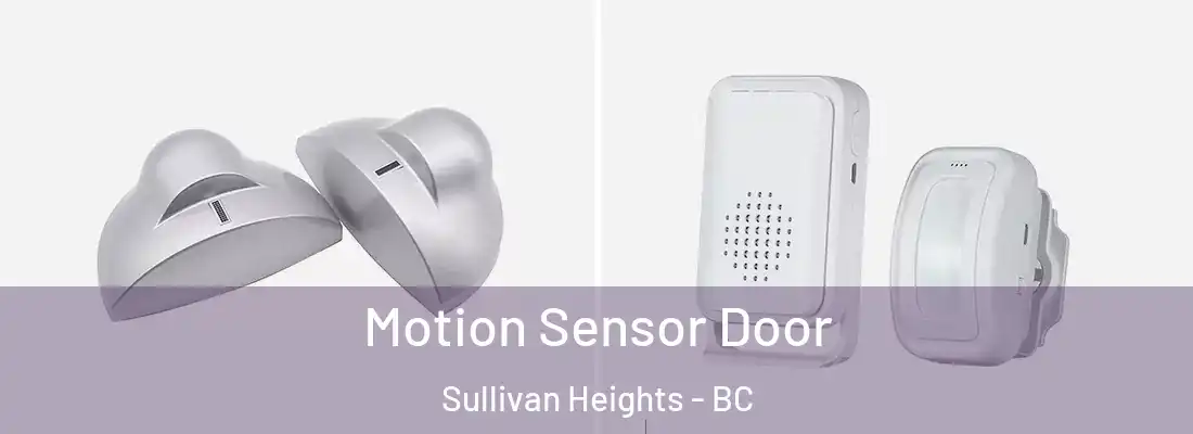  Motion Sensor Door Sullivan Heights - BC