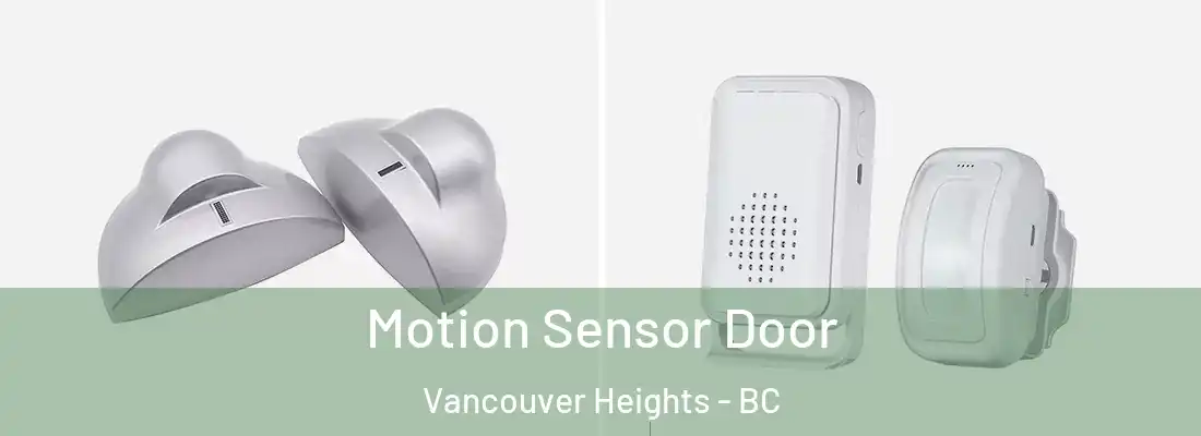  Motion Sensor Door Vancouver Heights - BC