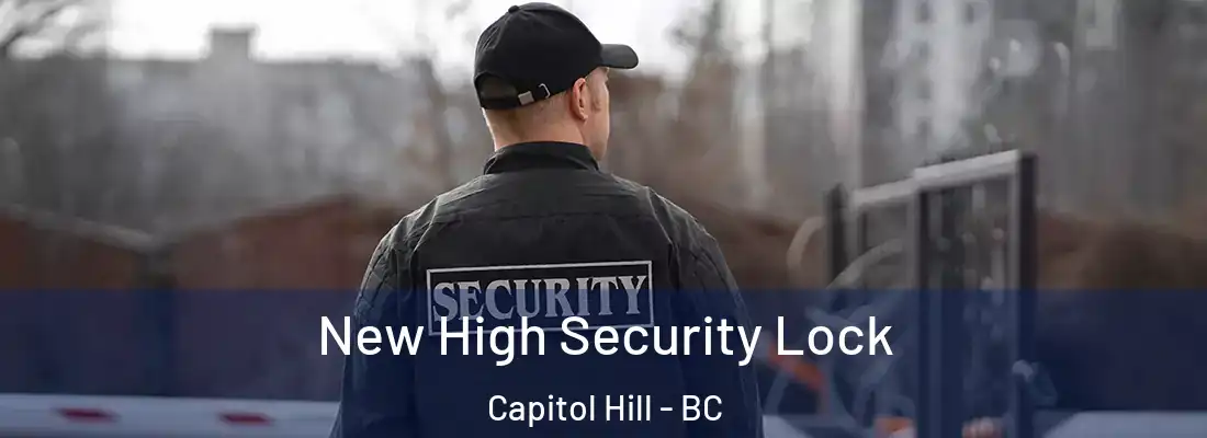  New High Security Lock Capitol Hill - BC