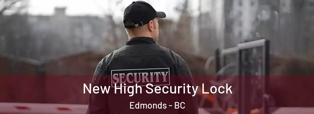  New High Security Lock Edmonds - BC