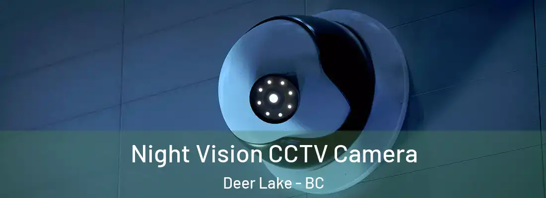  Night Vision CCTV Camera Deer Lake - BC