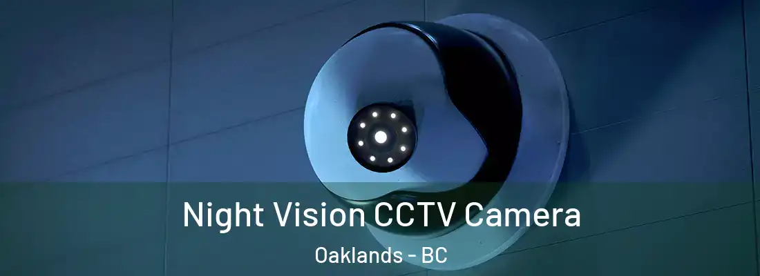 Night Vision CCTV Camera Oaklands - BC