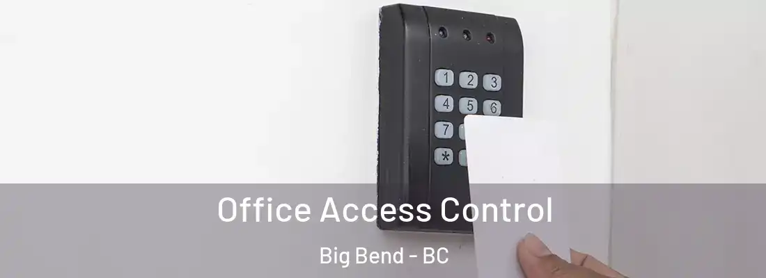  Office Access Control Big Bend - BC