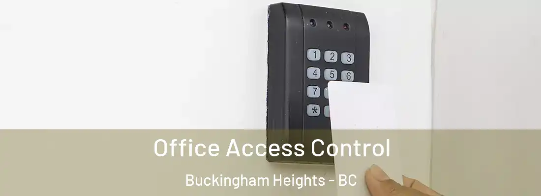  Office Access Control Buckingham Heights - BC