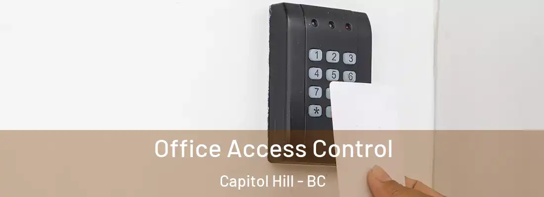  Office Access Control Capitol Hill - BC