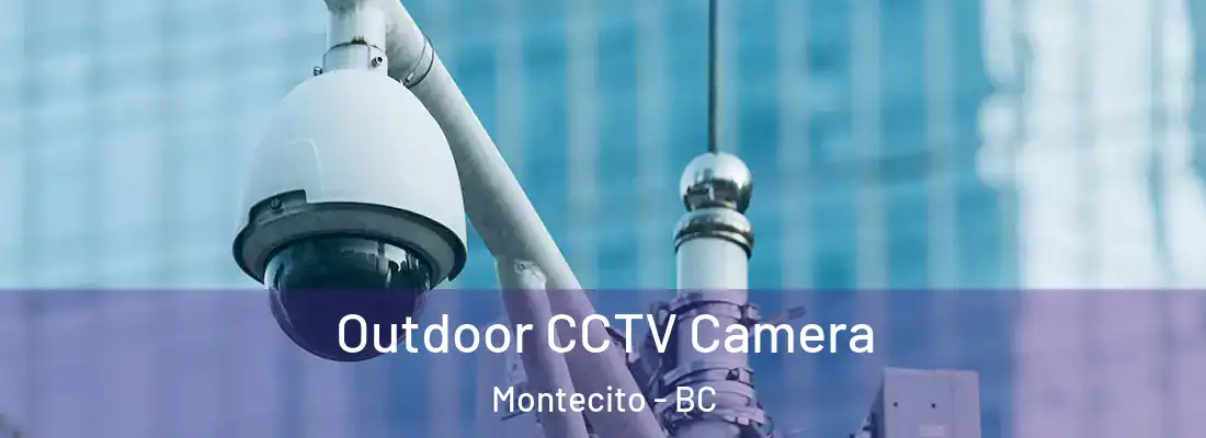  Outdoor CCTV Camera Montecito - BC