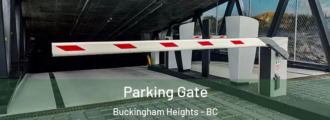  Parking Gate Buckingham Heights - BC
