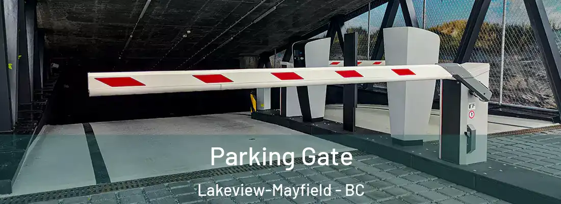 Parking Gate Lakeview-Mayfield - BC
