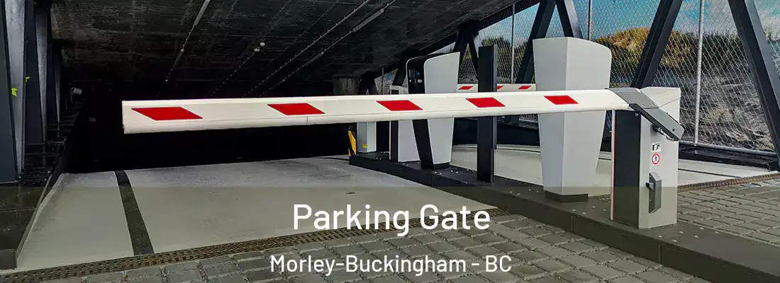  Parking Gate Morley-Buckingham - BC