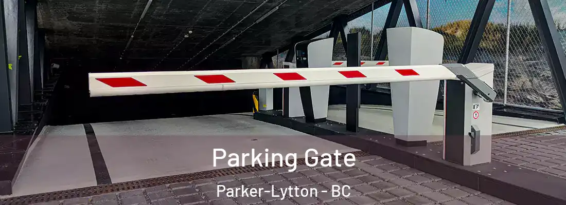  Parking Gate Parker-Lytton - BC