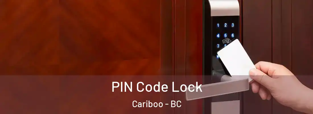  PIN Code Lock Cariboo - BC