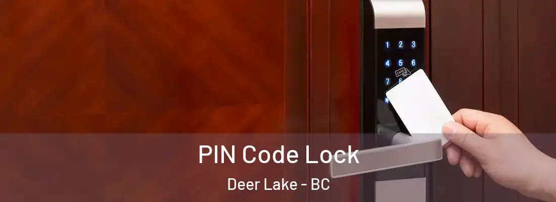  PIN Code Lock Deer Lake - BC