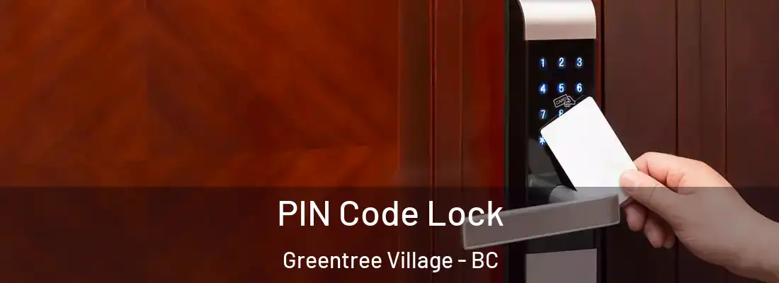  PIN Code Lock Greentree Village - BC