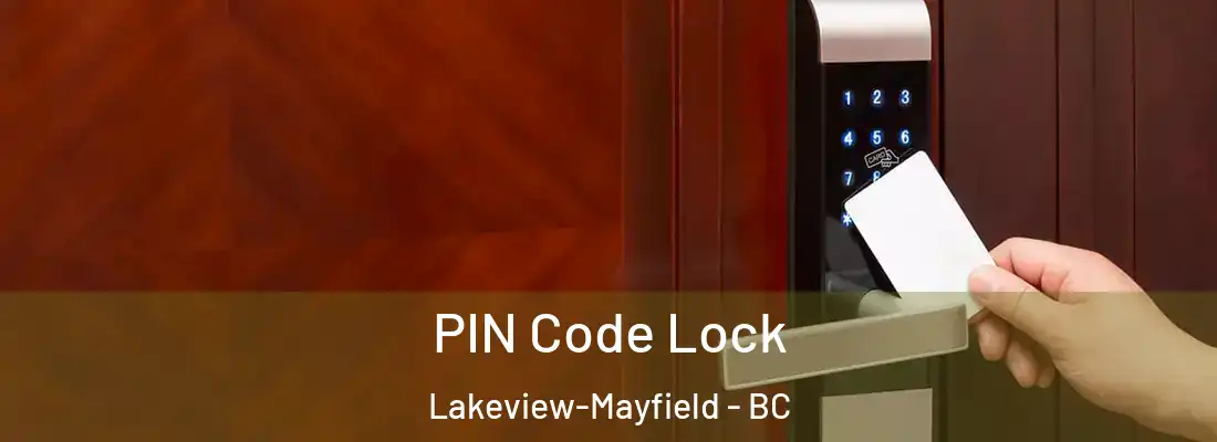  PIN Code Lock Lakeview-Mayfield - BC