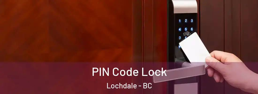  PIN Code Lock Lochdale - BC
