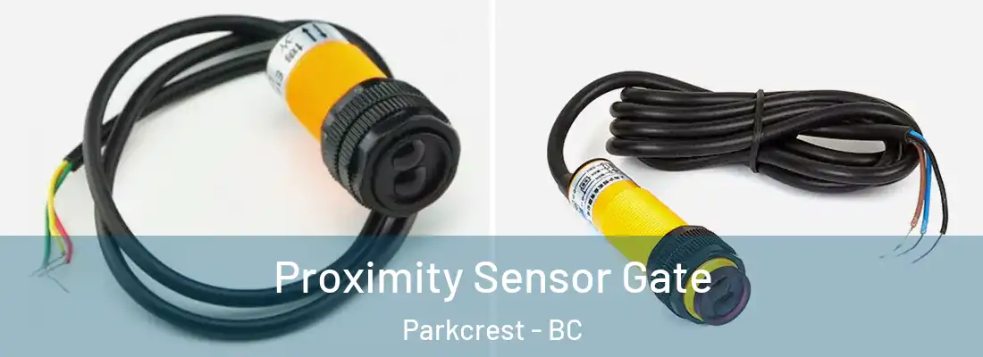  Proximity Sensor Gate Parkcrest - BC