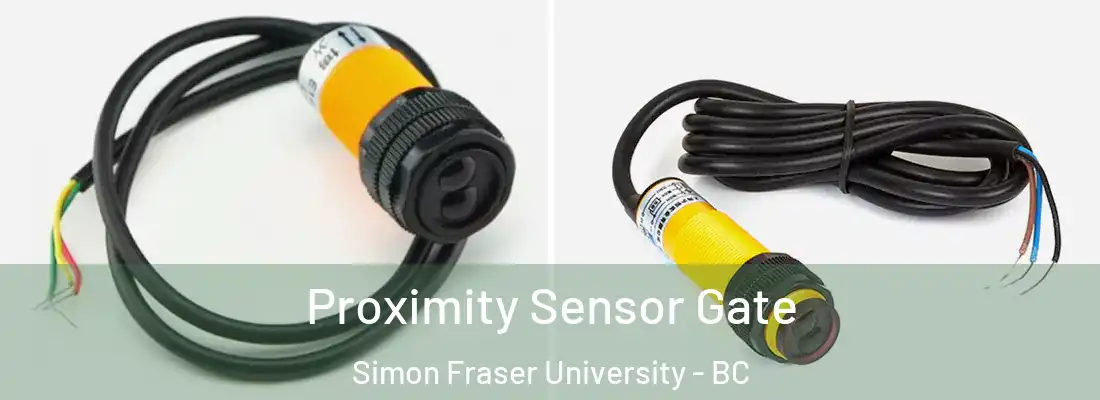  Proximity Sensor Gate Simon Fraser University - BC