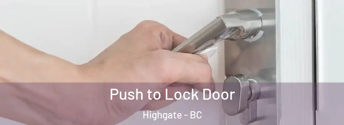  Push to Lock Door Highgate - BC