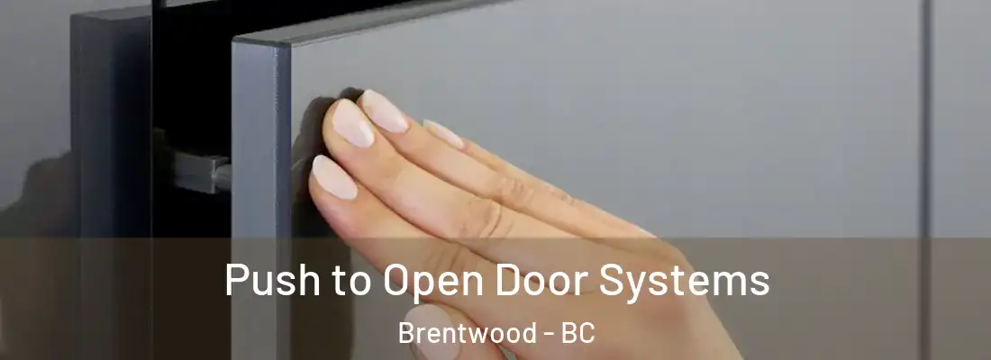 Push to Open Door Systems Brentwood - BC