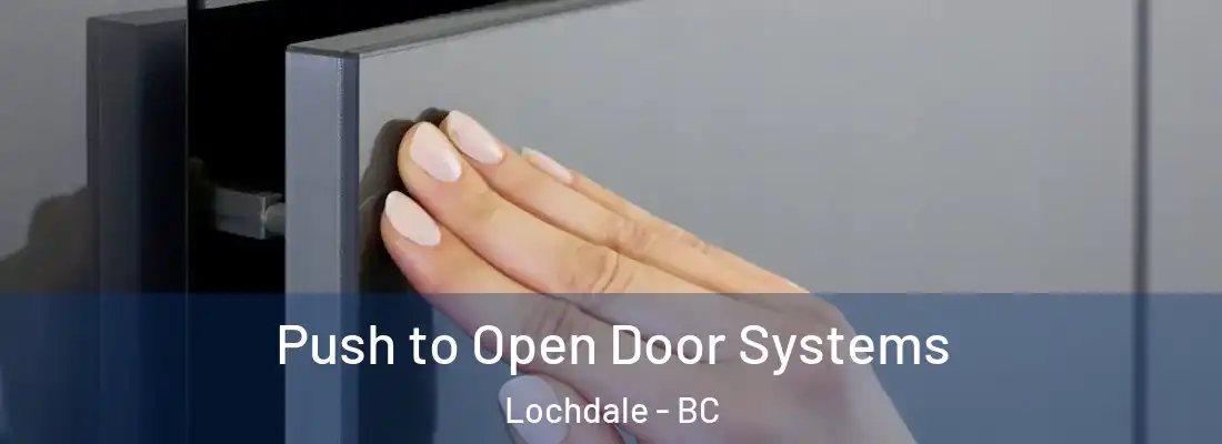  Push to Open Door Systems Lochdale - BC