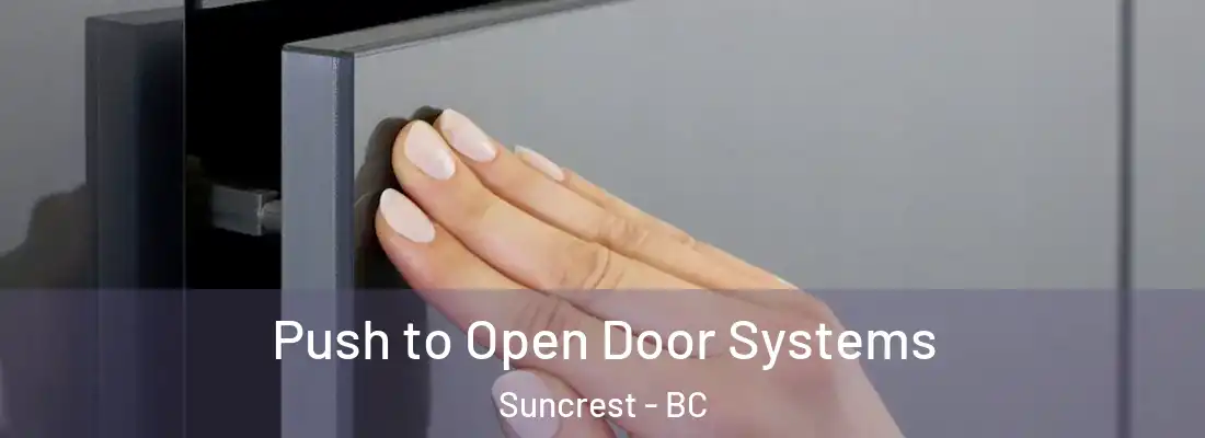  Push to Open Door Systems Suncrest - BC